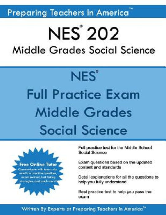 NES 202 Middle Grades Social Science: National Evaluation Series by Preparing Teachers in America