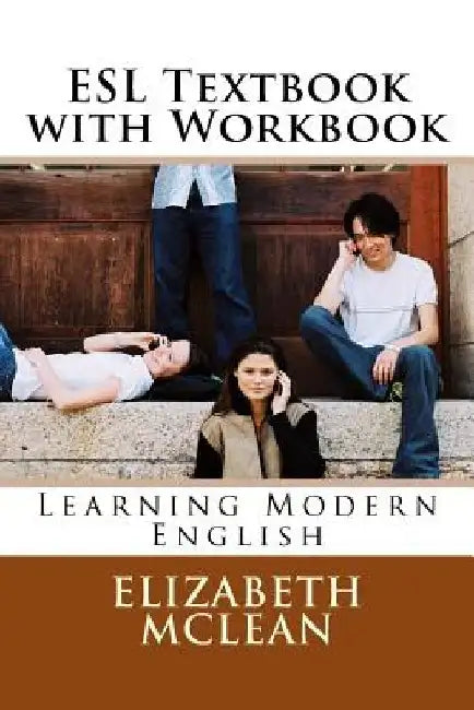 ESl textbook with Workbook: Learning Modern English by Elizabeth McLean