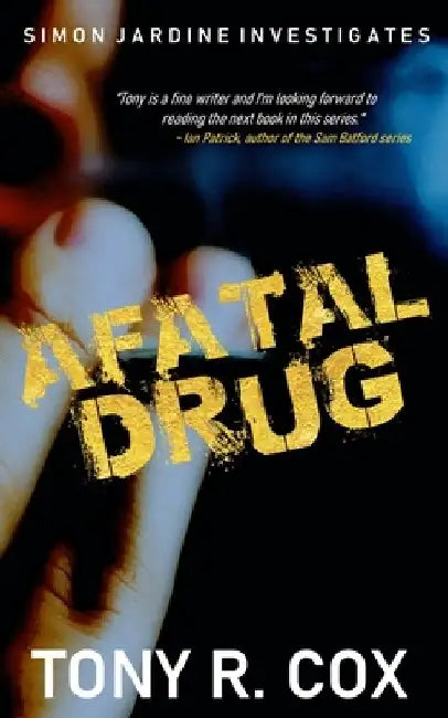 A Fatal Drug by Tony R. Cox