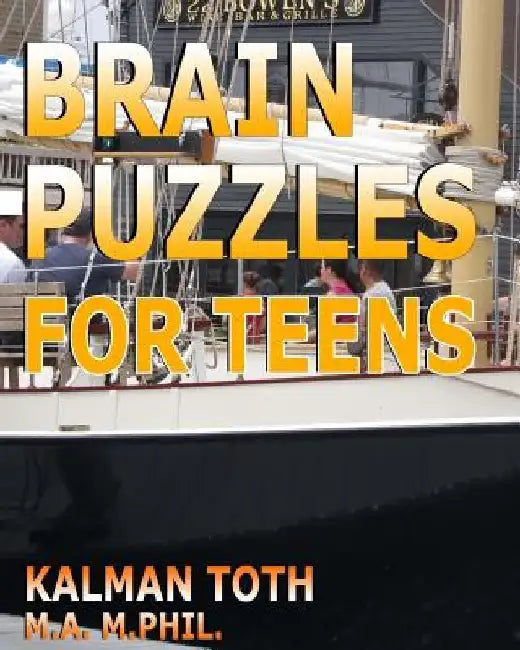 Brain Puzzles For Teens by Kalman Toth M. a. M. Phil