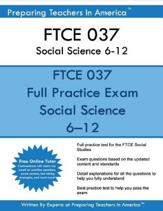 FTCE 037 Social Science 6-12: FTCE Social Science 6-12 by Preparing Teachers in America