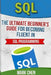 SQL: The Ultimate Beginner's Guide for Becoming Fluent in SQL Programming by Mark Chen