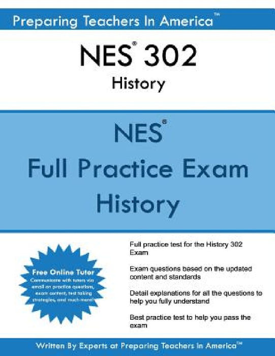 NES(R) 302 History: History Exam National Evaluation Series by Preparing Teachers in America