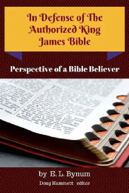 In Defense of the Authorized King James Bible by Douglas Hammett