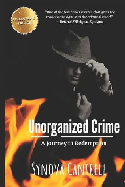 Unorganized Crime: Journey to Redemption by Synova Cantrell