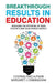 Breakthrough Results in Education: Releasing the Potential of your Students and Your School District by Margaret J. Cunningham