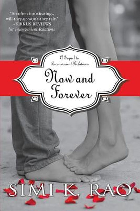 Now and Forever: A Sequel to Inconvenient Relations by Rao, Simi K.
