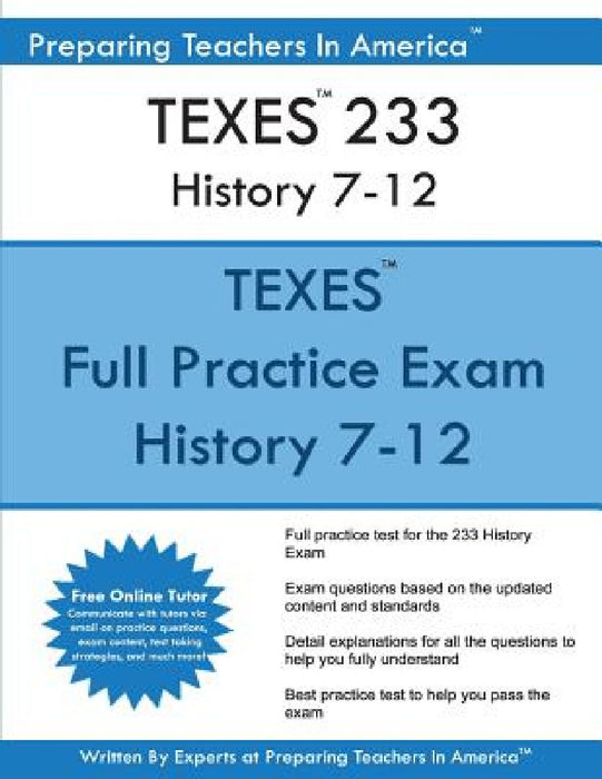 TEXES 233 History 7-12: TEXES History 233 Exam by Preparing Teachers in America