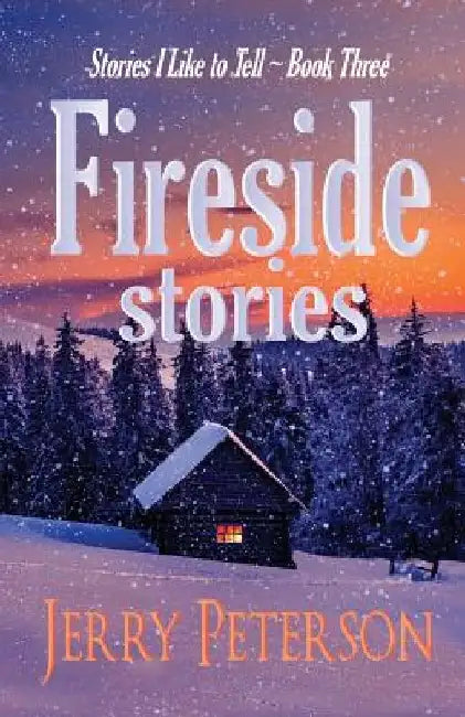 Fireside Stories by Jerry Peterson