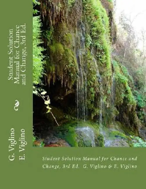 Student Solution Manual for Chance and Change, 3rd Ed. by E. Viglino