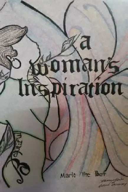 A Woman's Inspiration: A book of poems to inspire women by Walter Sims