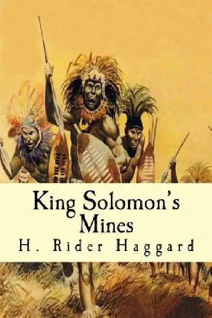 King Solomon's Mines by H. Rider Haggard