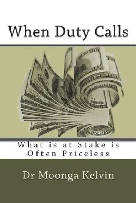 When Duty Calls by Kelvin Moonga