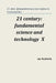 21 Century: Fundamental Science and Technology X: Proceedings of the Conference. North Charleston, 3-4.10.2016 by Academic, Spc