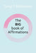 The BIG book of AFFIRMATIONS. by Tony T. Robinson