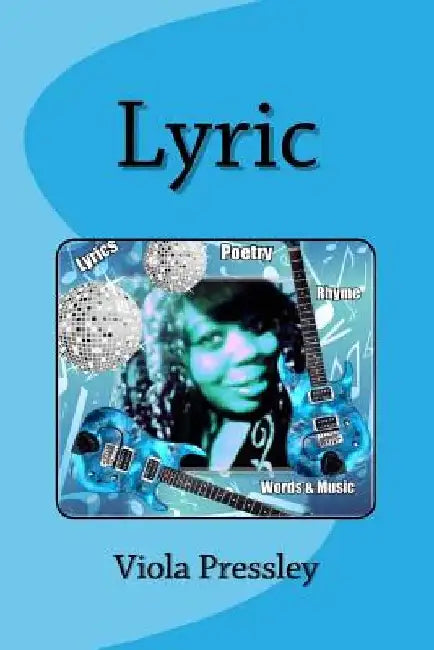 Lyric by Viola Pressley