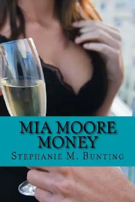Mia Moore Money by Stephanie Marie Bunting