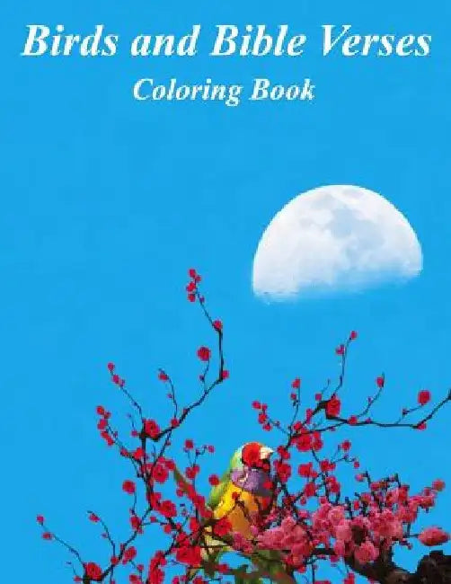 Birds and Bible Verses Coloring Book by T. W. Pope