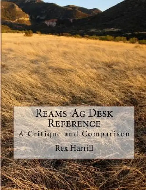 Reams-Ag Desk Reference by Rex Harrill