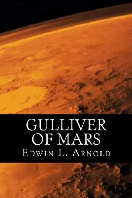Gulliver of Mars by Edwin L. Arnold