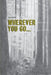 Wherever You Go... by Curtis Eckers