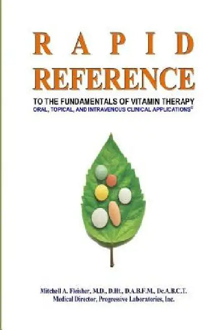Rapid Reference: to the Fundamentals of Vitamin Therapy: Oral, Topical, and Intravenous Clinical Applications Paperback by Mitchell A. Fleisher