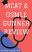 MCAT & USMLE Gunner Review by Elijah Gold