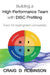 Building a High Performance Team with DISC Profiling: Tools for rapid growth companies by Craig D. Robinson