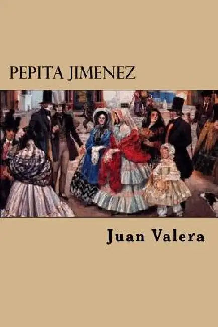 Pepita Jimenez by Valera, Juan