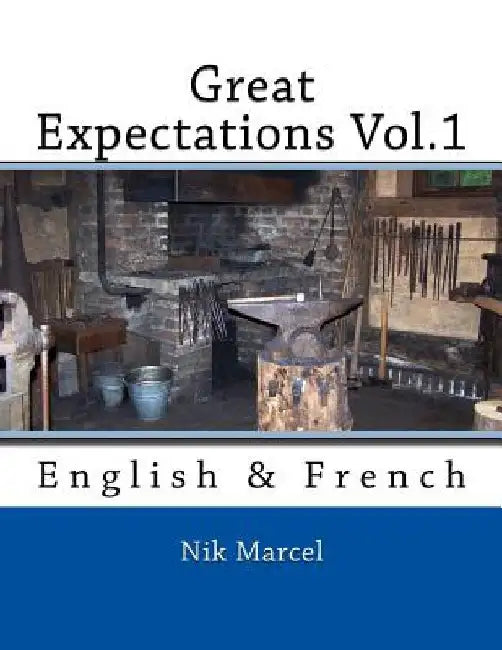 Great Expectations Vol.1: English & French by Nik Marcel