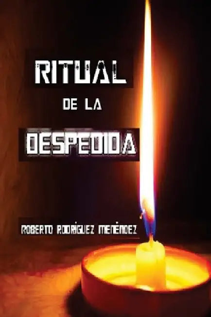 Ritual de la despedida by Rodriguez Menendez, Roberto