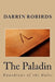 The Paladin by Darrin K. Robirds