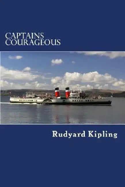 Captains Courageous by Rudyard Kipling