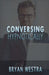 Conversing Hypnotically by Bryan Westra