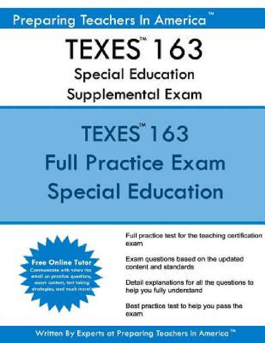 TEXES 163 Special Education Supplemental Exam: TEXES 163 Exam by Preparing Teachers in America