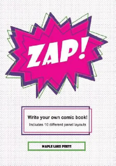 Zap!: Write your own comic book! by Maple Lake Press