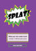 Splat!: Write your own comic book! by Maple Lake Press