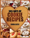 Cookies: 365 Days of Cookie Recipes (Cookie Cookbook, Cookie Recipe Book, Desserts, Sugar Cookie Recipe, Easy Baking Cookies, T by Emma Katie