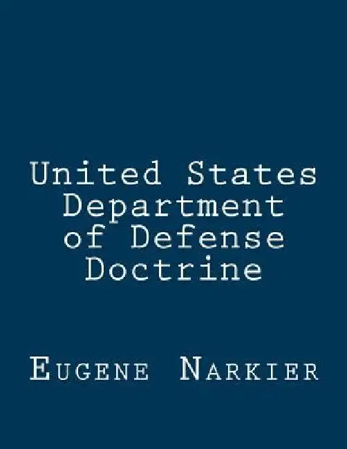 United States Department of Defense Doctrine by Eugene Narkier