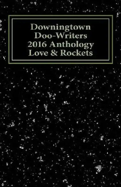 Downingtown Doo-Writers, 2016 Anthology by Various Authors