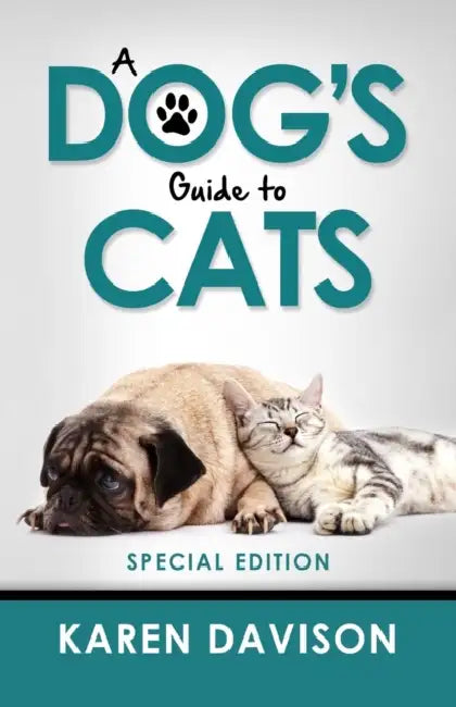 A Dogs Guide To Cats