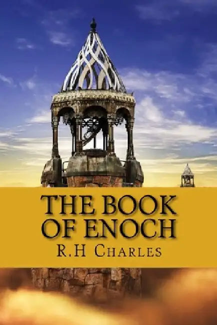 The Book of Enoch: Ethiopian Enoch by R. H. Charles