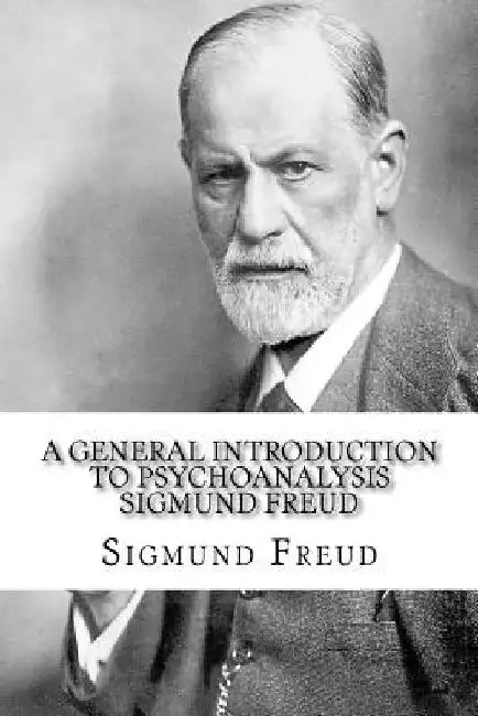 A General Introduction to Psychoanalysis Sigmund Freud by Paula Benítez