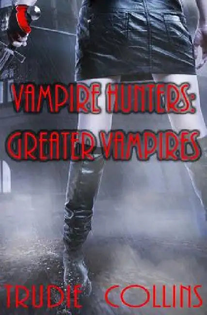 Greater Vampires by Trudie L. Collins