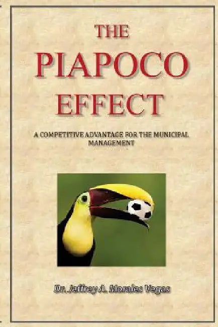 The PIAPOCO EFFECT: a competitive advantage for the municipal management by Jeffrey Morales Vegas