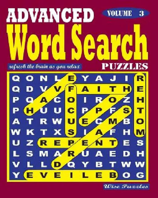 ADVANCED Word Search Puzzles. Vol. 3 by Wise Puzzles