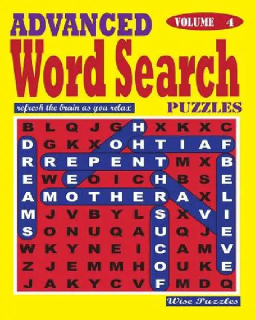 ADVANCED Word Search Puzzles. Vol. 4 by Wise Puzzles