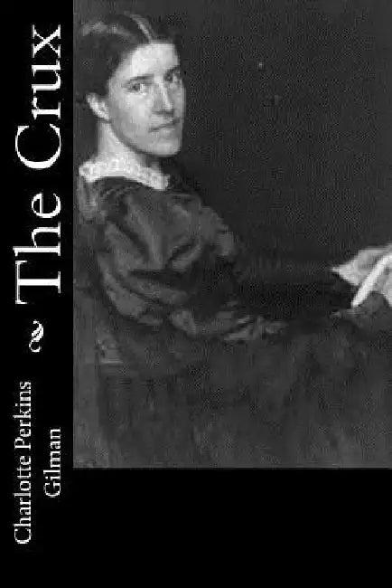 The Crux by Charlotte Perkins Gilman