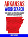 Arkansas Word Search: Word Search and Other Puzzles about Arkansas Places and People by Emily Jacobs