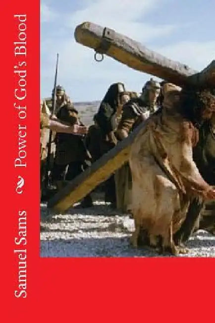Power of God's Blood by Samuel Sams